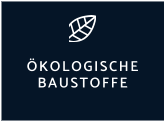 ÖKOLOGISCHE BAUSTOFFE